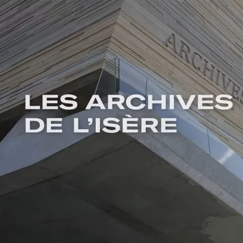 1ère image de la vidéo de présentation des Archives départementales de l'Isère © Archives départementales de l'Isère